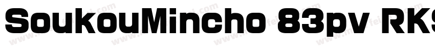 SoukouMincho 83pv RKSJ H 字体转换